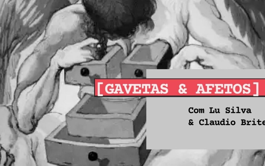 [Gavetas & Afetos] Porque é tão difícil organizar as coisas?